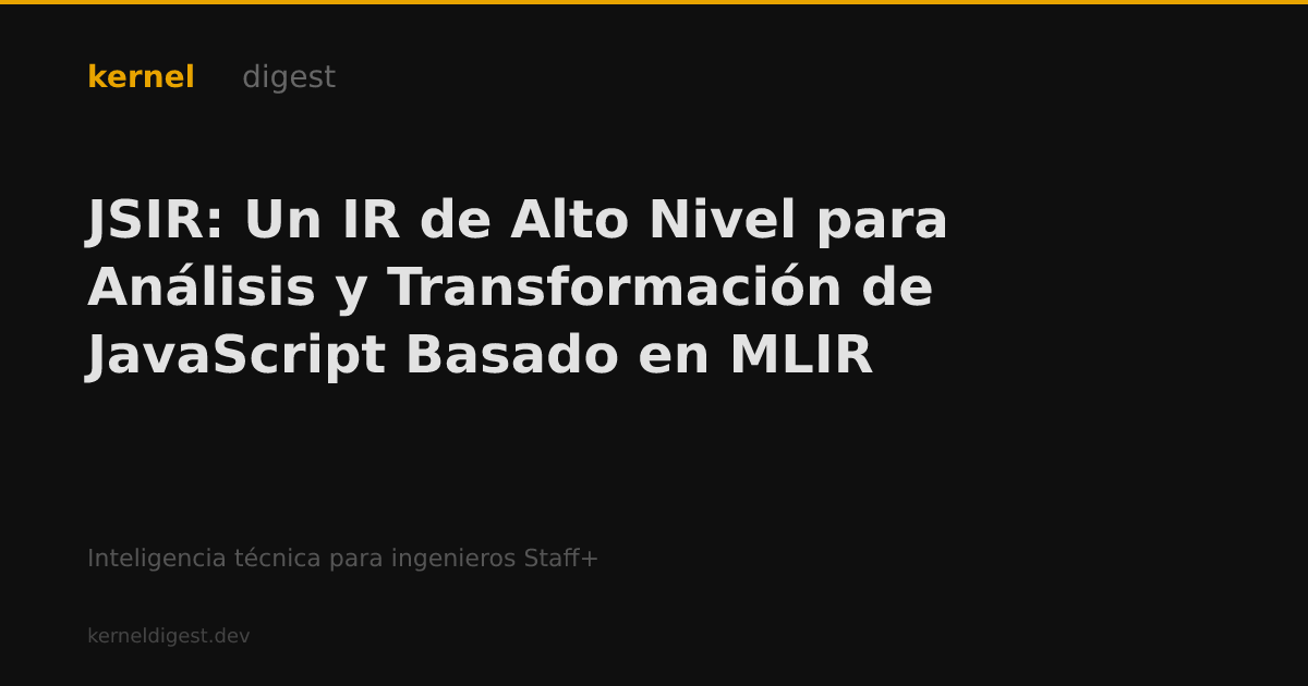Jsir Journal JSIR: Un IR de Alto Nivel para Análisis y Transformación de JavaScript ...