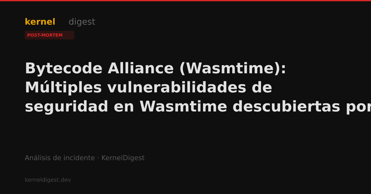 Bytecode Alliance (Wasmtime): Múltiples vulnerabilidades de seguridad ...